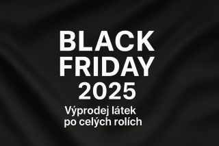🖤 BLACK FRIDAY – ČISTÍME SKLADY! 🖤 Naskočte na největší textilní akci roku a ulovte prémiové látky Mirtex za zlomek ceny....